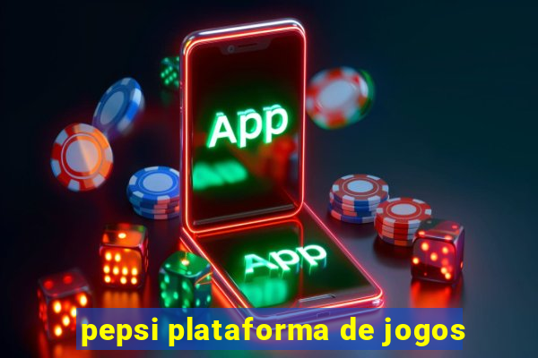 pepsi plataforma de jogos